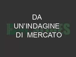 DA UN’INDAGINE  DI  MERCATO