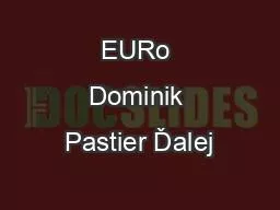 EURo Dominik Pastier Ďalej