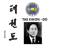 TAE KWON - DO Tae