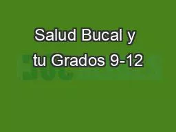 Salud Bucal y tu Grados 9-12