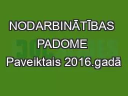 PPT-NODARBINĀTĪBAS PADOME Paveiktais 2016.gadā