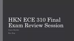 HKN ECE 310 Final Exam Review Session