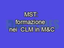 MST: formazione  nei  CLM in M&C