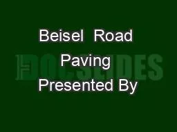 Beisel  Road Paving Presented By