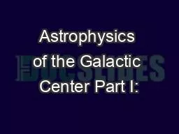 PPT-Astrophysics of the Galactic Center Part I: