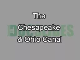 The Chesapeake & Ohio Canal