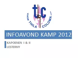 Praktische informatie Datum kamp: 6 – 13 augustus 2012