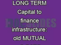 AUHF LEVERAGING LONG TERM Capital to finance infrastructure: old MUTUAL & CABS