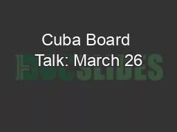 Cuba Board Talk: March 26