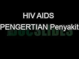 HIV AIDS PENGERTIAN Penyakit