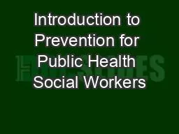 PPT-Introduction to Prevention for Public Health Social Workers