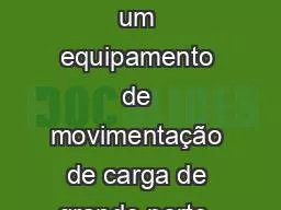 Guindastes Guindaste:  é um equipamento de movimentação de carga de grande porte, realiza servi