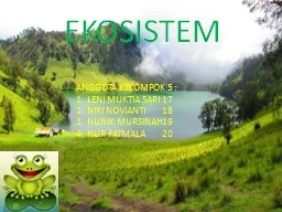 PPT-EKOSISTEM ANGGOTA KELOMPOK 5 :