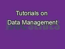 PPT-Tutorials on Data Management