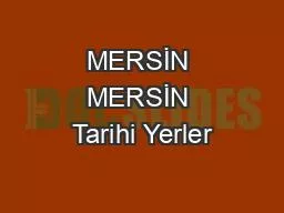 MERSİN MERSİN Tarihi Yerler