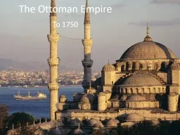 The Ottoman Empire To 1750