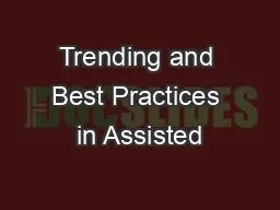 Trending and Best Practices in Assisted