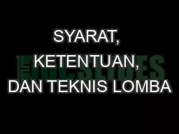 SYARAT, KETENTUAN, DAN TEKNIS LOMBA