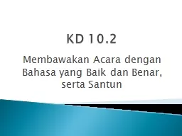 KD 10.2 Membawakan Acara dengan Bahasa yang Baik dan Benar, serta Santun