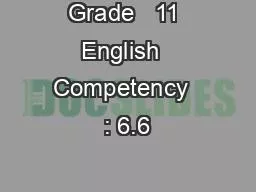 Grade   11 English  Competency  : 6.6