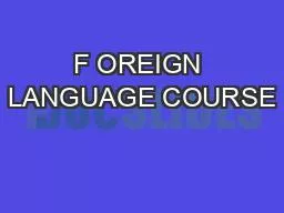 F OREIGN LANGUAGE COURSE