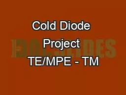 PPT-Cold Diode Project TE/MPE - TM