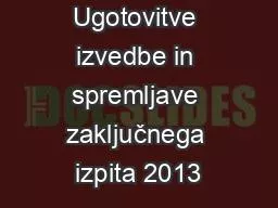 Ugotovitve izvedbe in spremljave zaključnega izpita 2013