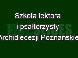 Szkoła lektora i psałterzysty Archidiecezji Poznańskiej