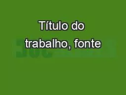 Título do trabalho, fonte