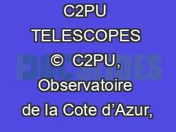 C2PU TELESCOPES ©  C2PU, Observatoire de la Cote d’Azur,