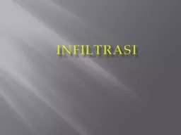 PPT-INFILTRASI INFILTRASI Infiltrasi