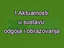 1 Aktualnosti u sustavu odgoja i obrazovanja