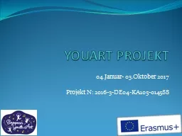 YOUART PROJEKT 04.Januar- 03.Oktober 2017