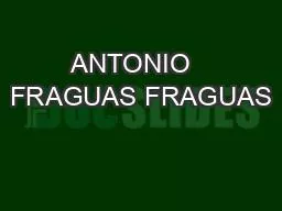 PPT-ANTONIO FRAGUAS FRAGUAS