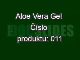 Aloe Vera Gel Číslo produktu: 011