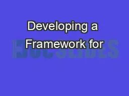 Developing a Framework for