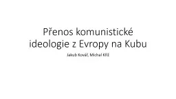 Přenos komunistické ideologie z Evropy na Kubu