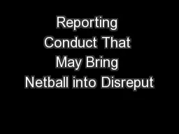 Reporting Conduct That May Bring Netball into Disreput