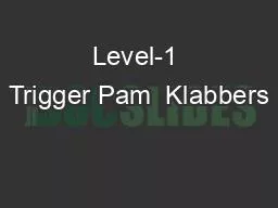 Level-1 Trigger Pam  Klabbers