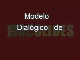 Modelo   Dialógico   de