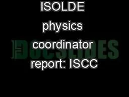 ISOLDE physics coordinator report: ISCC