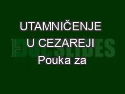 UTAMNIČENJE U CEZAREJI Pouka za