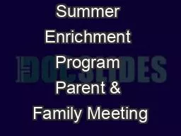 PPT-Summer Enrichment Program Parent & Family Meeting