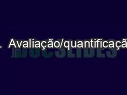 2.  Avaliação/quantificação