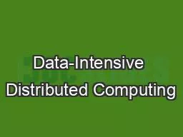 Data-Intensive Distributed Computing