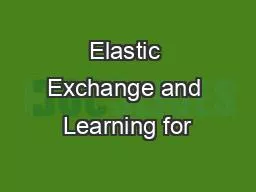 PPT-Elastic Exchange and Learning for