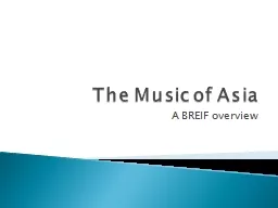 The Music of Asia A BREIF overview