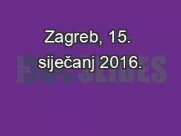 Zagreb, 15. siječanj 2016.