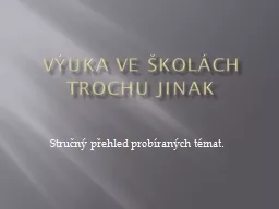 Výuka ve školách trochu jinak