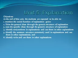 Unit 5: Explanation Objectives: